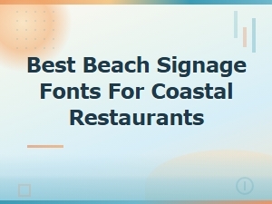 The Best Beach Fonts for Coastal Restaurant Signage