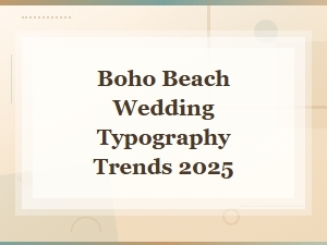 Trending Boho Fonts for Beach Weddings