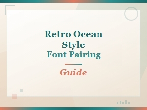 Retro Ocean Style Font Pairing Guide