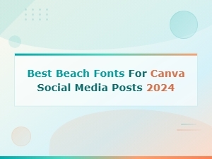 Best Beach Fonts for Canva Social Media Posts 2024 | Tropical Vacation Fonts